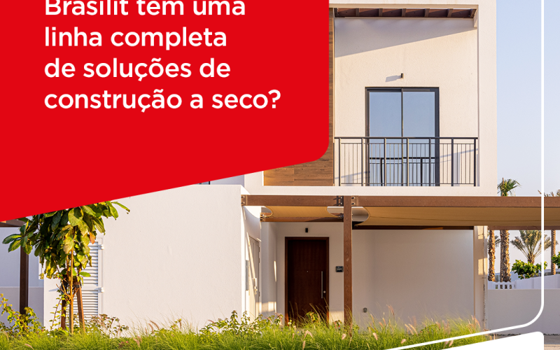 Brasilit_também_é_construção_a_seco_produtos_que_você_precisa_conhecer